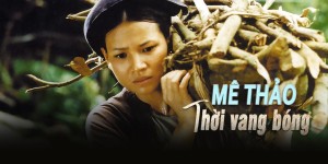 Mê Thảo Thời Vang Bóng Vietsub
