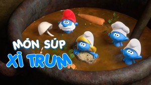 Món Súp Xì Trum Lồng Tiếng