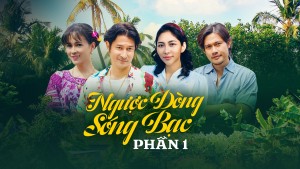 Ngược Dòng Sóng Bạc (Phần 1) Vietsub