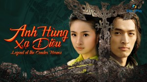 Tân Anh Hùng Xạ Điêu Vietsub + Lồng Tiếng