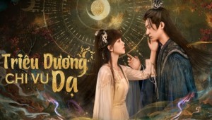 Triêu Dương Chi Vu Dạ Vietsub